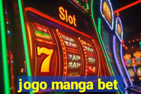 jogo manga bet